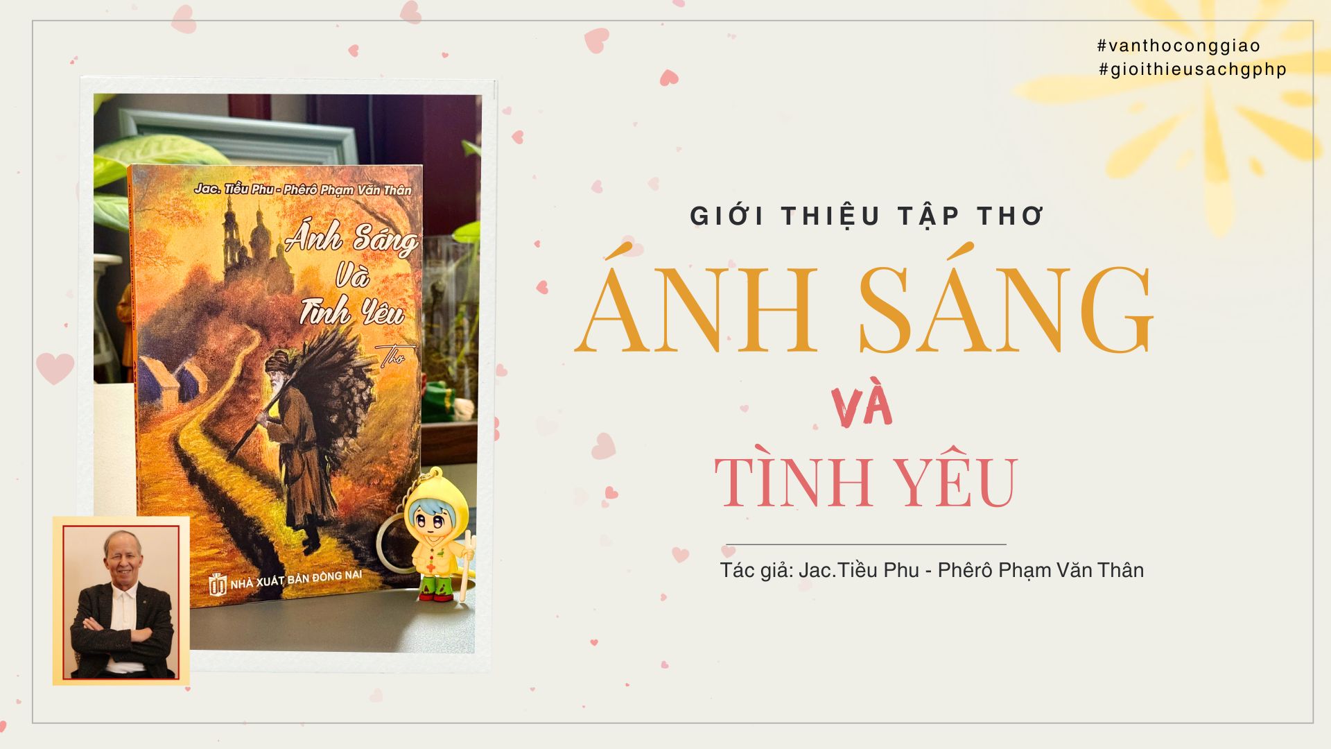 Giới thiệu tập thơ: “Ánh Sáng và Tình Yêu” – Tác giả: Jac. Tiều Phu (Phêrô Phạm Văn Thân)